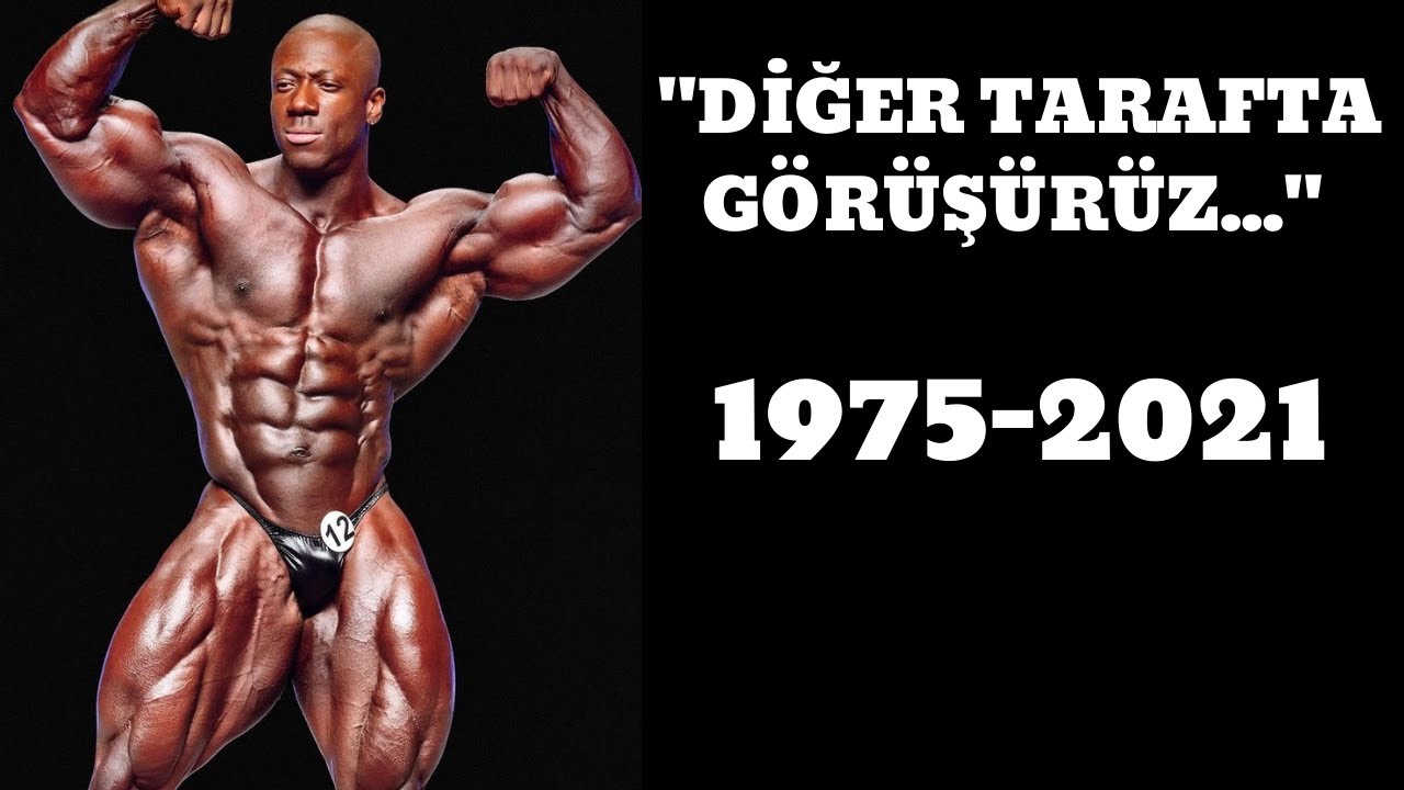MR OLYMPIA SHAWN RHODEN 46 YAŞINDA ÖLDÜ