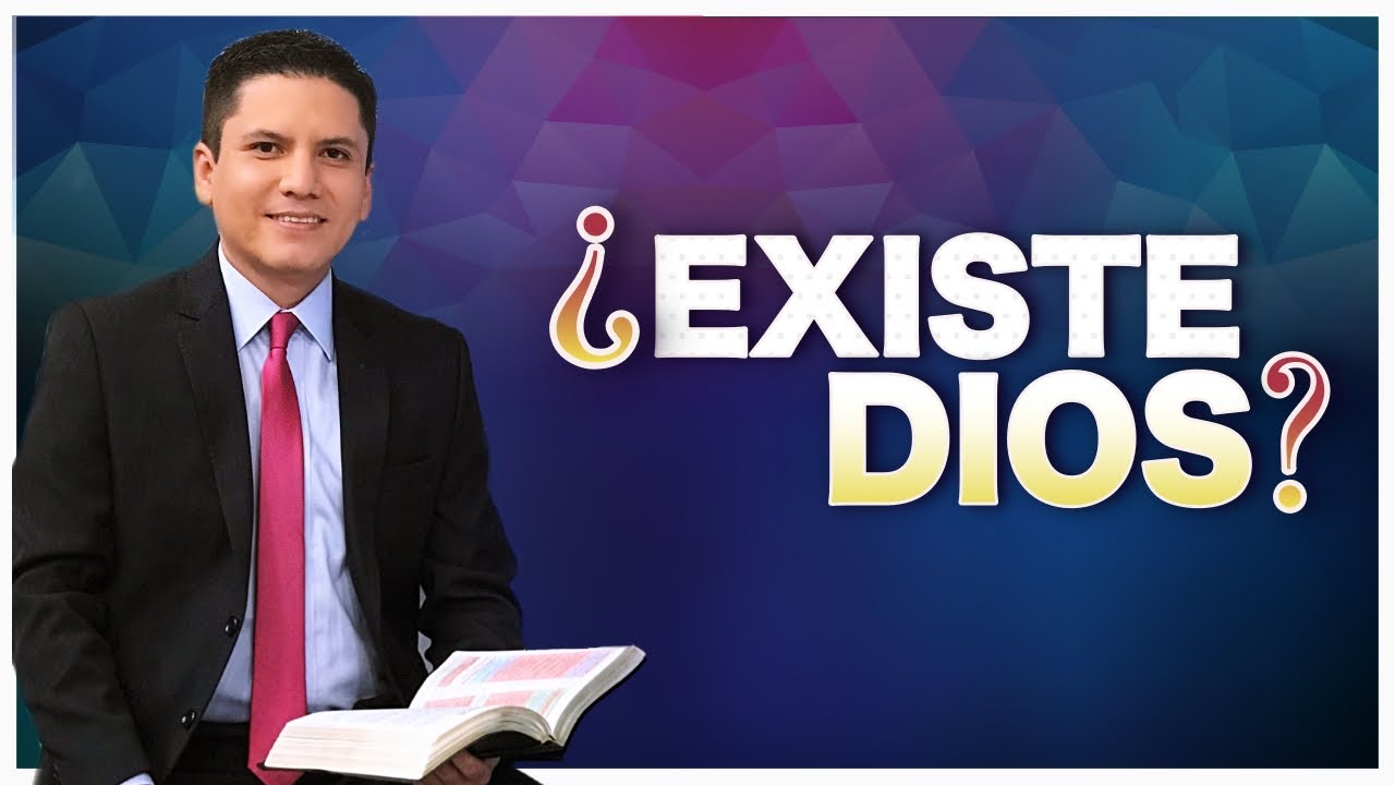 ¿DIOS EXISTE? ¿Que evidencias hay?