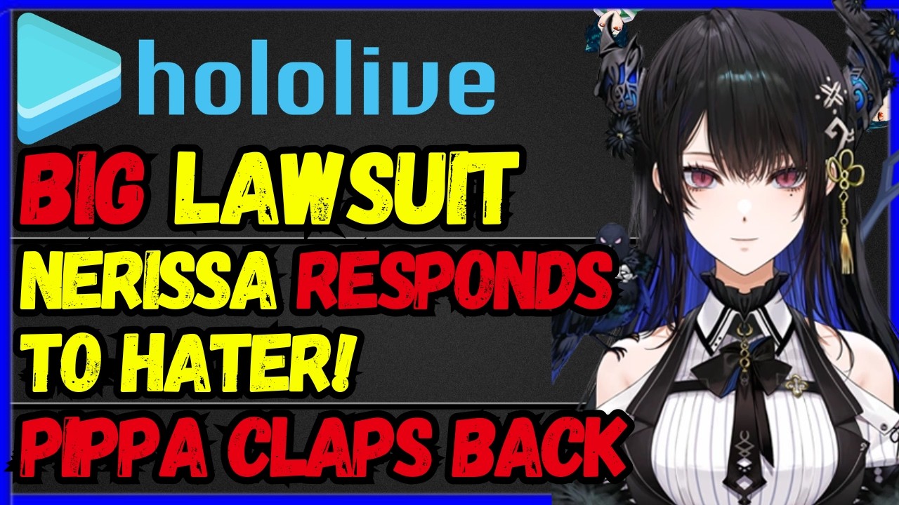 Hololive LAWYERS UP, Nerissa RESPONDS TO HATER, Koyori ATTACKED PIPPA CLAPS BACK