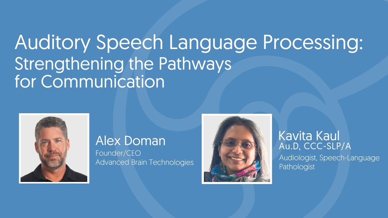 Auditory Speech Language Processing: Strengthening the Pathways for Communication