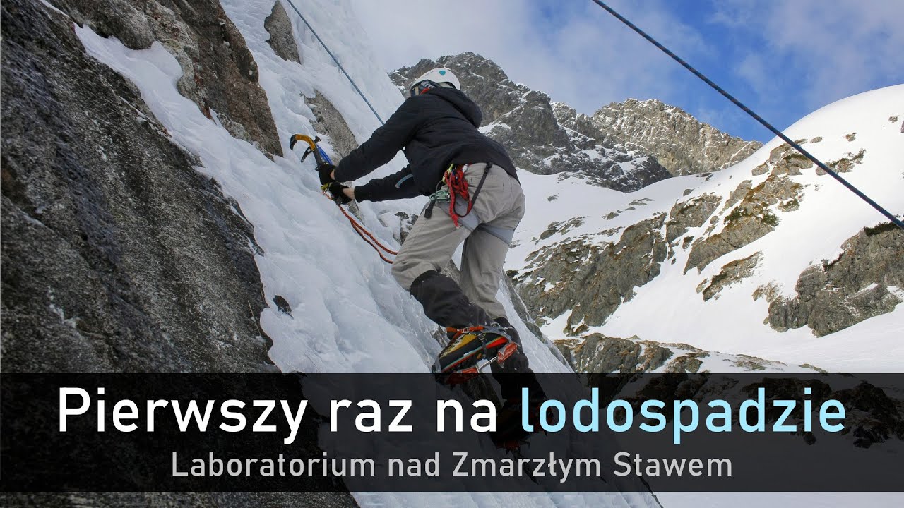 Pierwszy raz na lodospadzie (Laboratorium nad Zmarzłym Stawem)