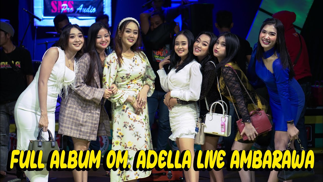 FULL ALBUM OM. ADELLA at AMBARAWA 2022 | DIANA RIA ENTERPRISE | SMS PRO AUDIO | STR PRODUCTION