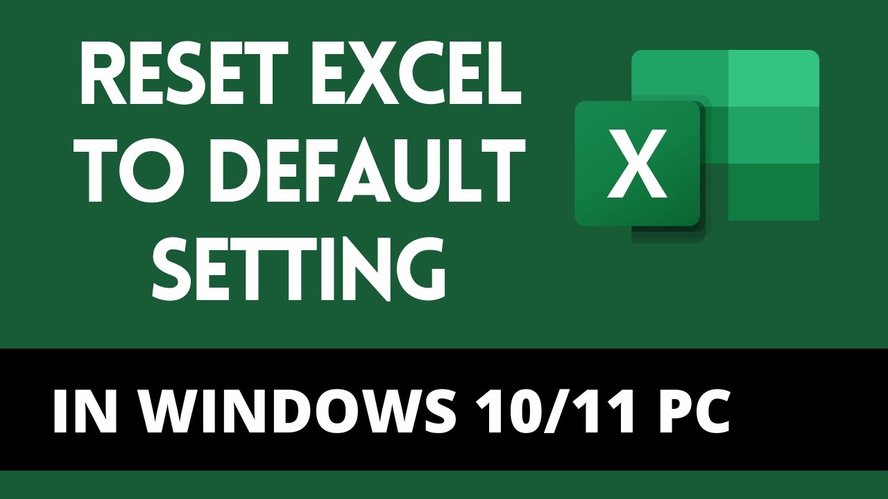 How to reset Microsoft office Excel 2016 to default setting
