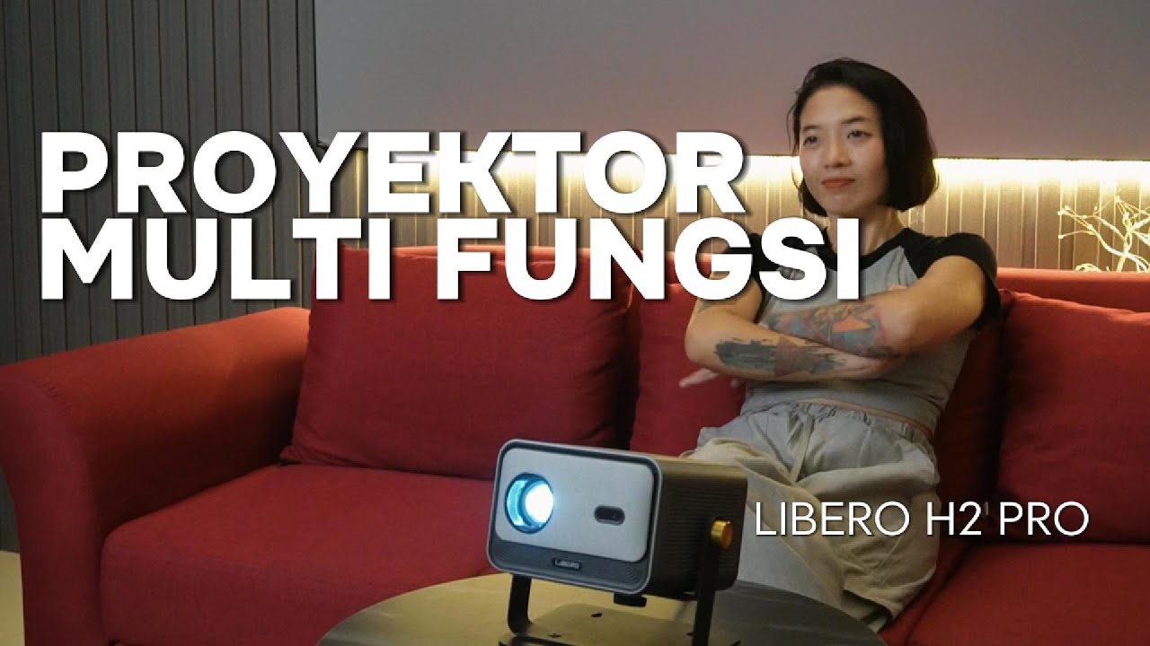 LIBERO LIFE H2 Pro, Proyektor Multifungsi yang Bikin Hiburan Kamu Makin Seru di Rumah