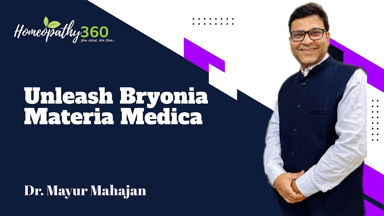 Unleash Bryonia Materia Medica with  Dr. Mayur Mahajan