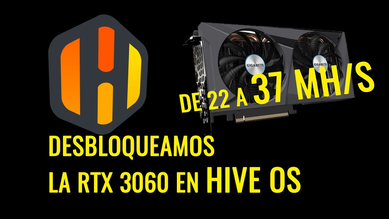 Desbloqueamos la RTX 3060 en HIVEOS de 22 a 37 mh/s