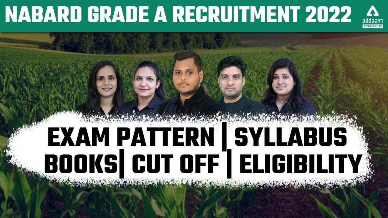 NABARD Grade A Notification 2022 | Exam Pattern | Syllabus | Books| Cut Off | Eligibility