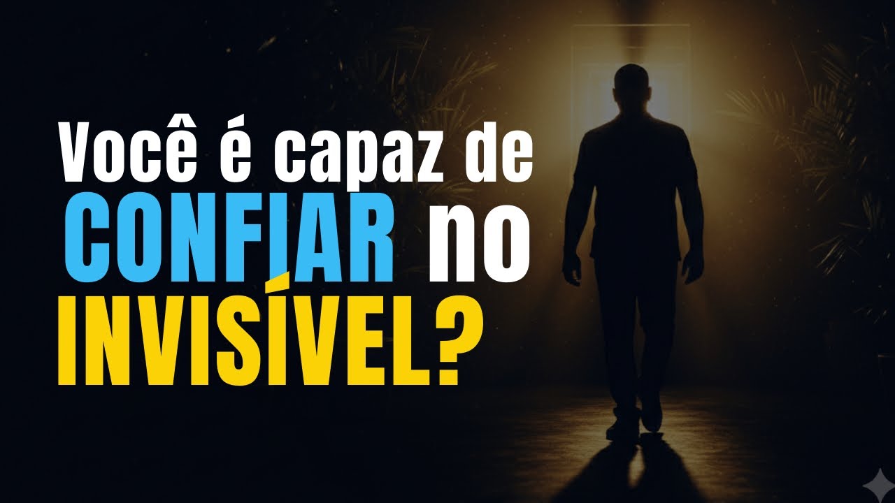 A FÉ que vê o INVISÍVEL!
