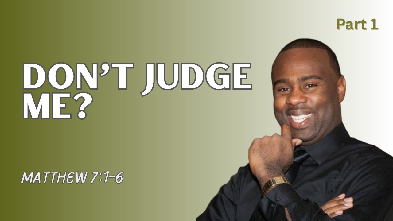 Matthew 7:1-6 | Stop Judging... Start Helping (Part 1)