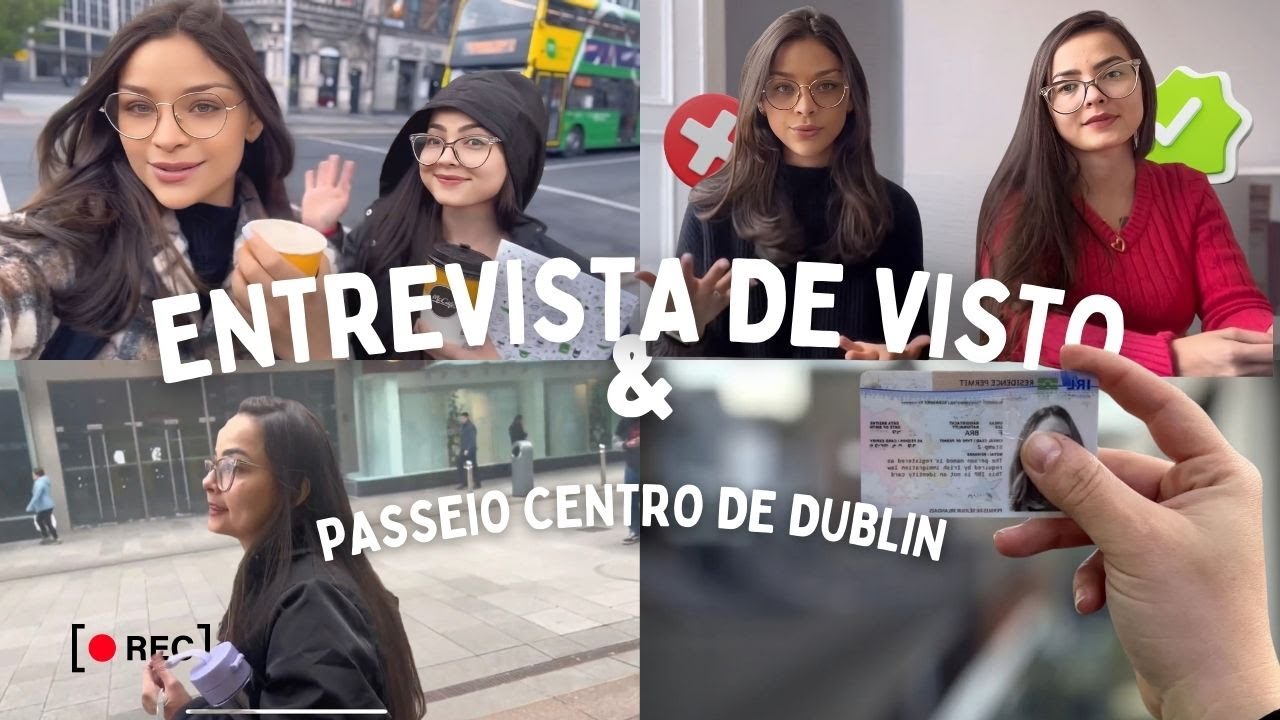 Entrevista de Visto na Irlanda Sem Inglês + Passeio no centro