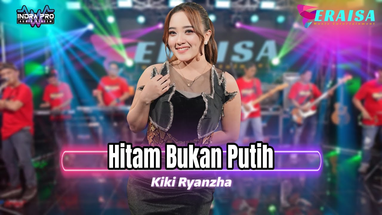HITAM BUKAN PUTIH - Kiki Ryanzha- OM ERAISA ( Live Record Studio )