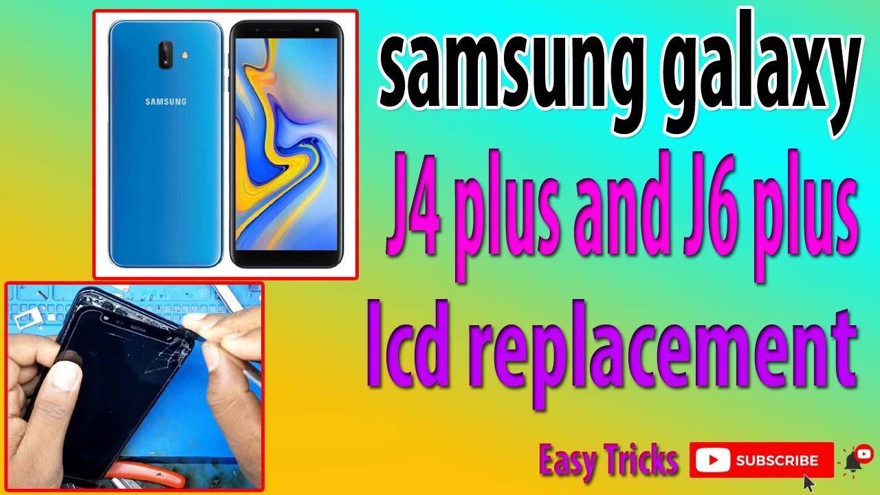 samsung galaxy j4 plus lcd replacement || samsung galaxy j6 plus lcd replacement