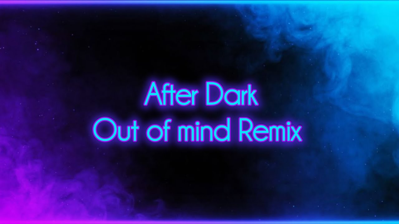 Out of mind 