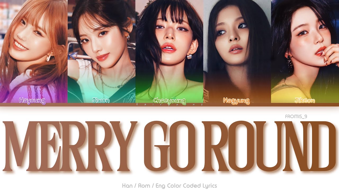 fromis_9 (프로미스나인) Merry Go Round Color Coded Lyrics (Han/Rom/Eng)