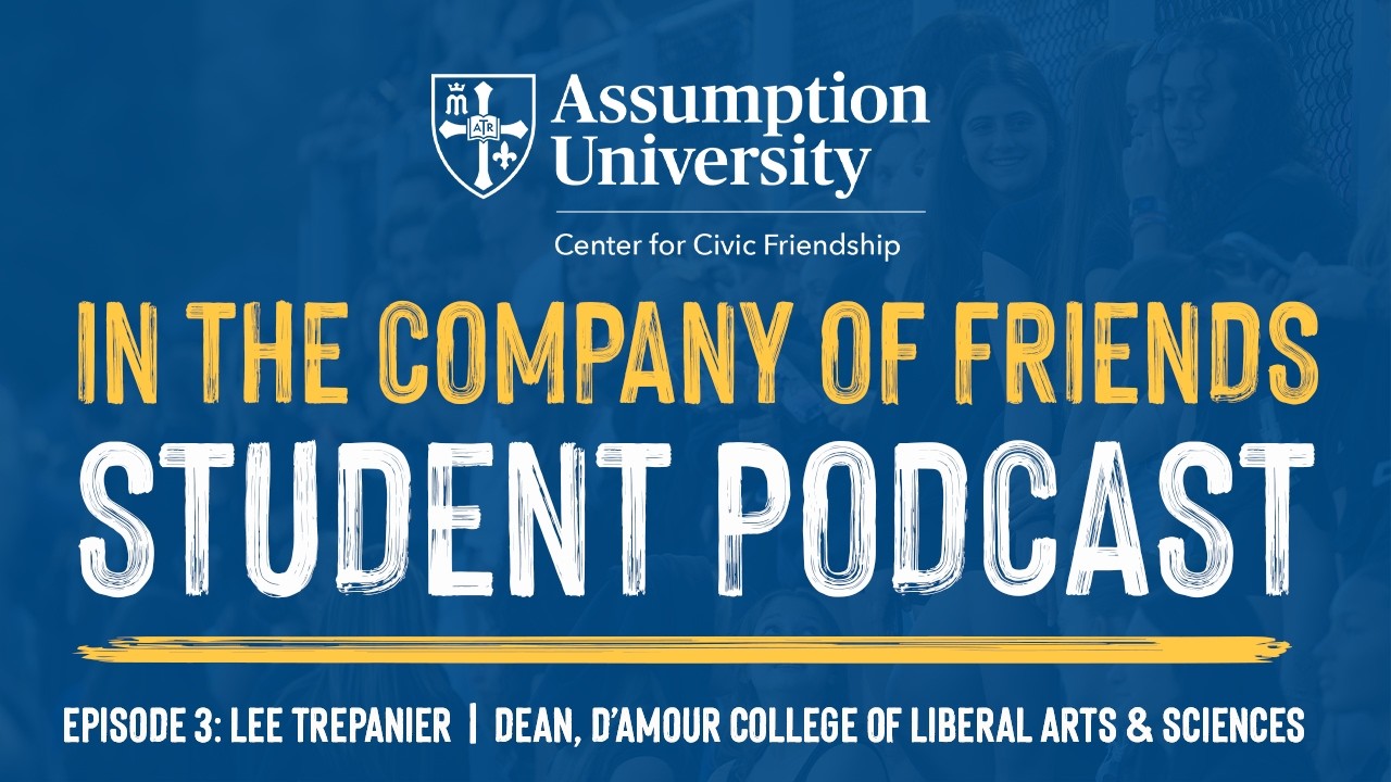 In the Company of Friends Student Podcast: Episode 3 | Lee Trepanier
