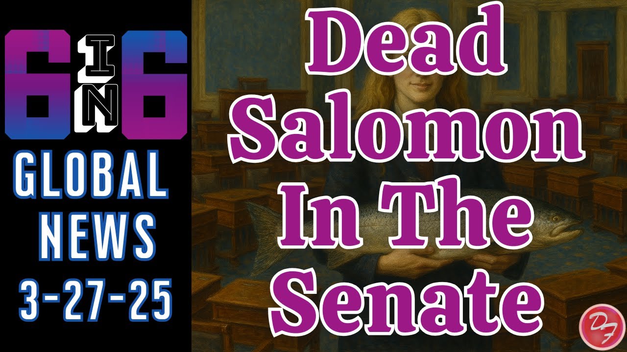 From Puppet Prime Ministers To Dead Salomon In Senate - 6-in-6 - 3/27/25