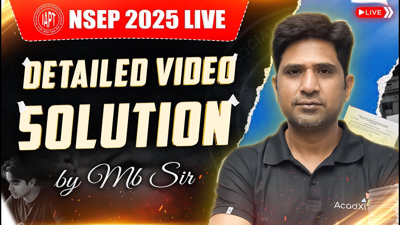NSEP 2025 Detailed Video Solution and Answer Key by MB Sir | AcadXL