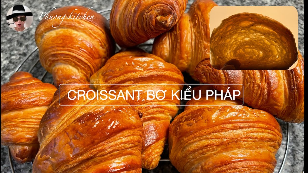 BÁNH MÌ SỪNG TRÂU BƠ KIỂU PHÁP CROISSANT- Cách làm chi tiết và các lỗi thường gặp, cách khắc phục