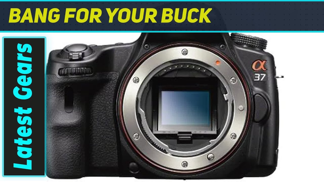 Sony a37: The Best Entry-Level DSLR? (Hands-On Look)