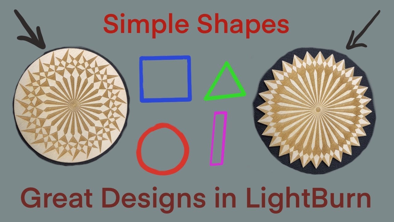 Simple Shapes Create Great Designs in LightBurn