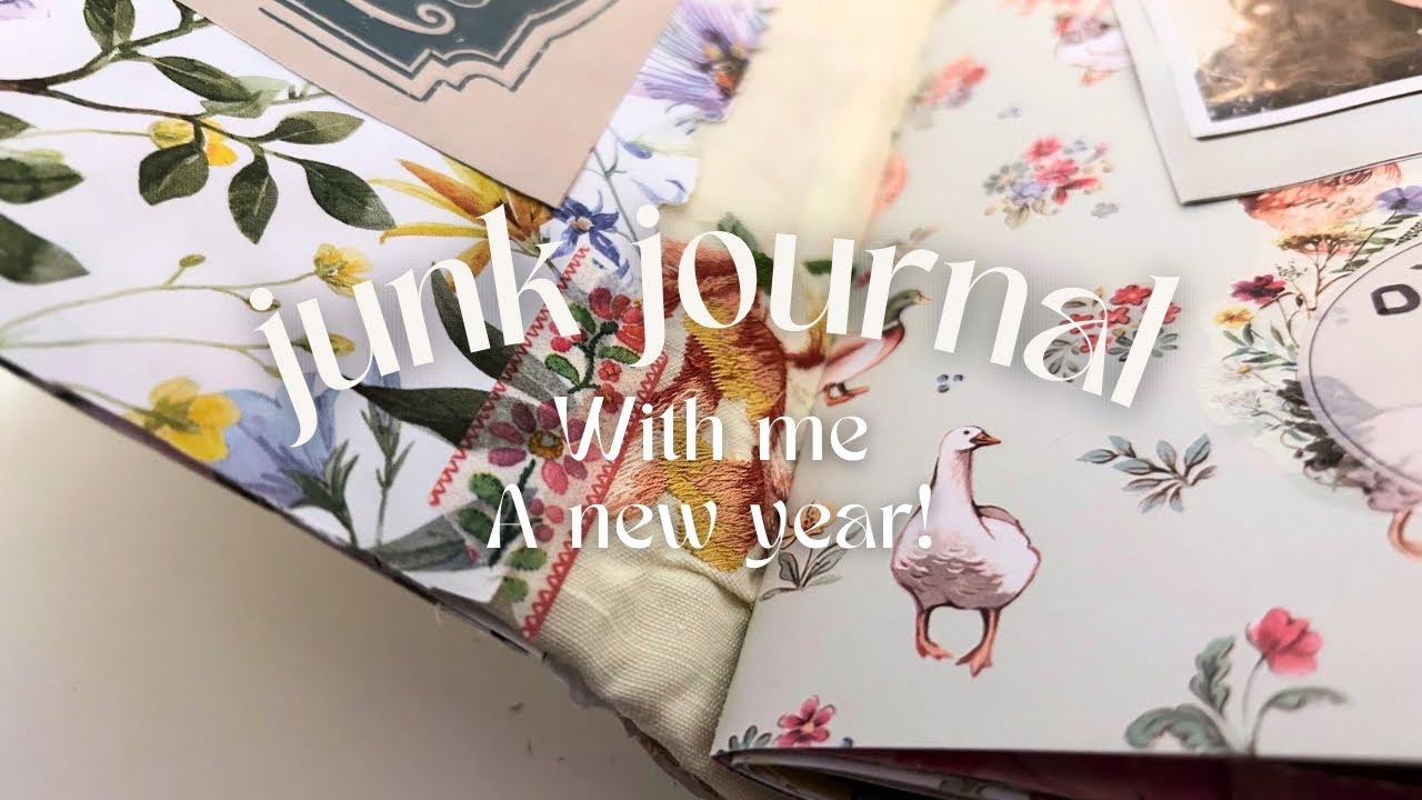 Junk Journal With Me: A new year! | Junk journal inspiration