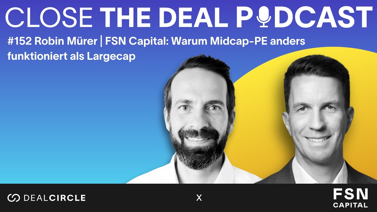 #152 Robin Mürer | FSN Capital: Warum Midcap-PE anders funktioniert als Largecap