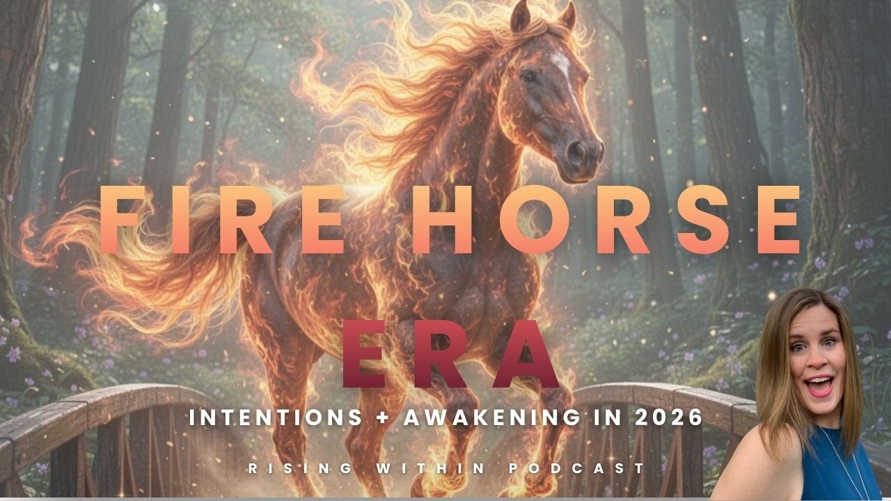 Fire Horse Year 2026:  Intentions and Awakening for the Intuitive Midlife Mom