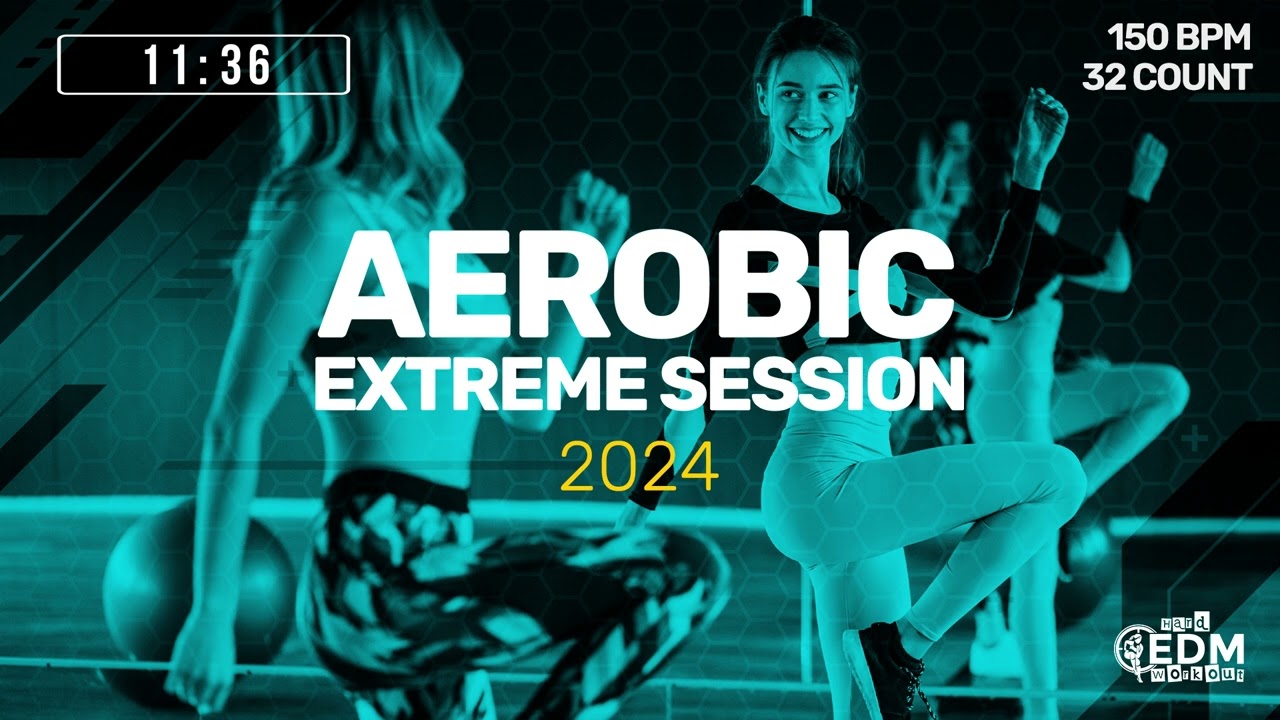 🔥 Aerobic Extreme Session 2024 – 150 BPM / 32 Count (60-Min Workout)