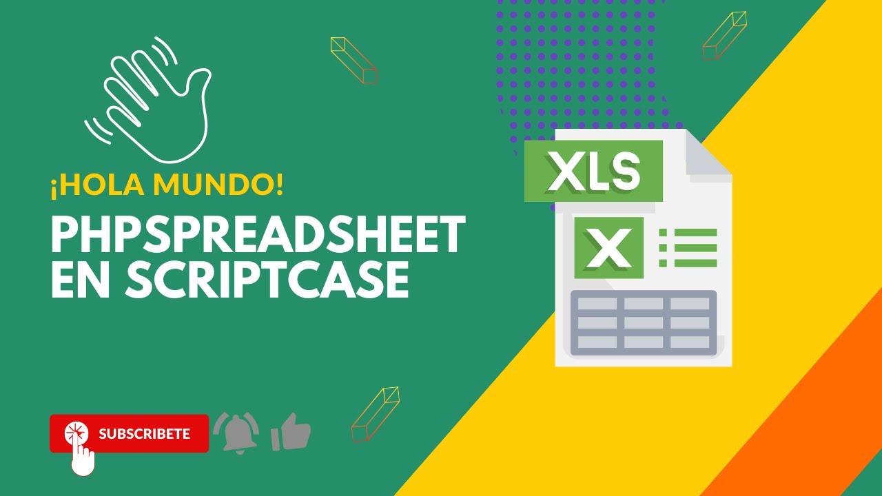 👋¡Hola Mundo! con PHPSpreadSheet en Scriptcase 🚀