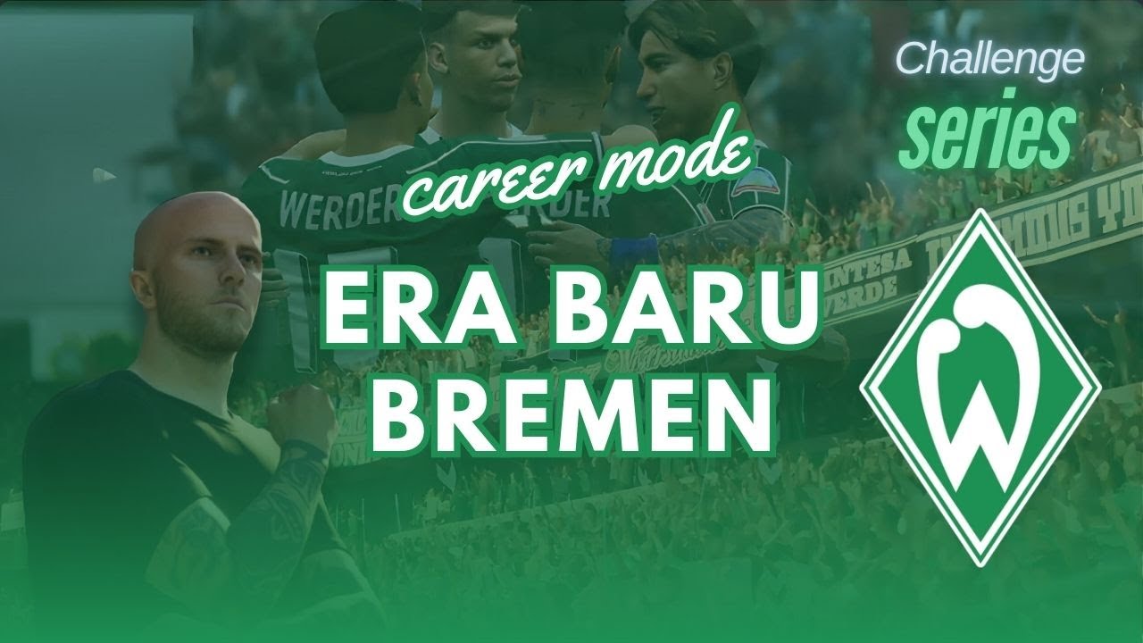 WERDER BREMEN REBUILD | Awal Era Pelatih Muda | Career Mode FC 26 #1