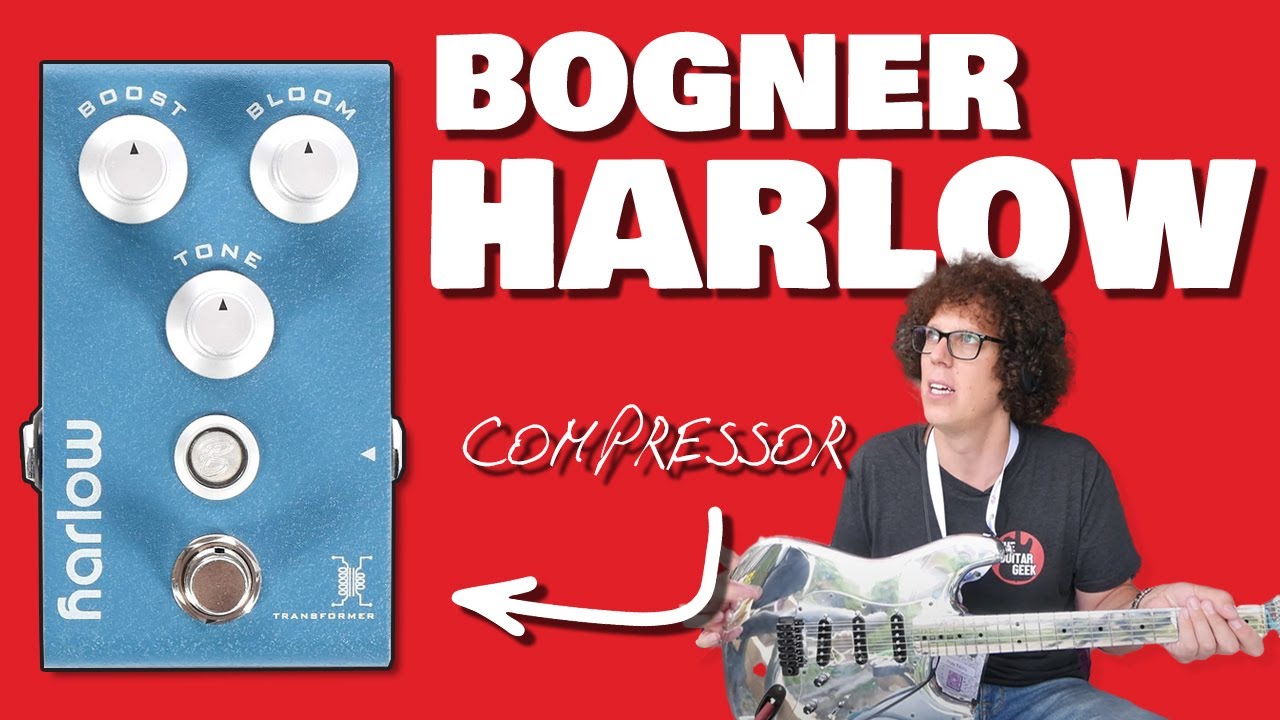 Bogner Harlow Boost/Compressor V2 - My favourite tones #42GSTHREE