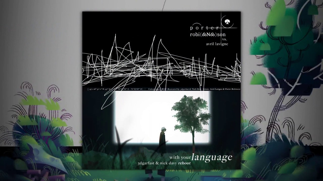 With Your Language (Porter Robinson 
