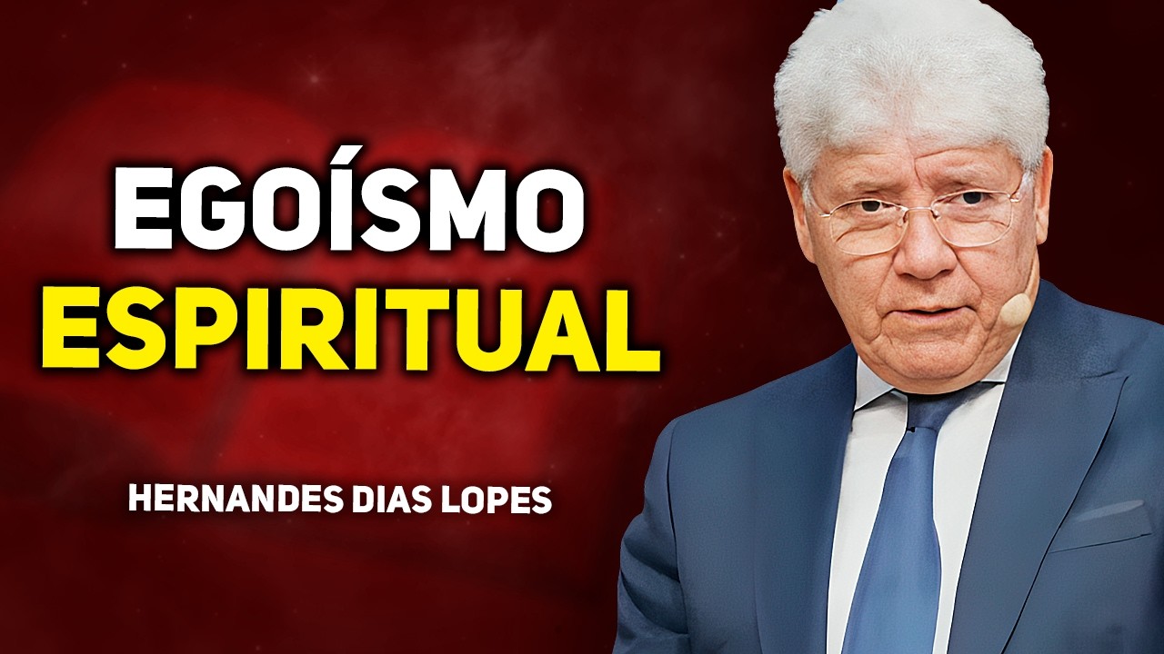 6 SINAIS DE EGOÍSMO ESPIRITUAL QUE DESTROEM SUA FÉ | PREGAÇÃO FORTE