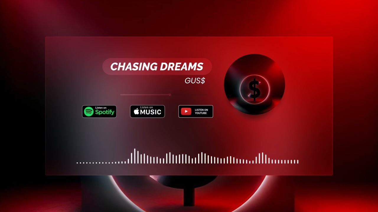 GUS$ - Chasing Dreams