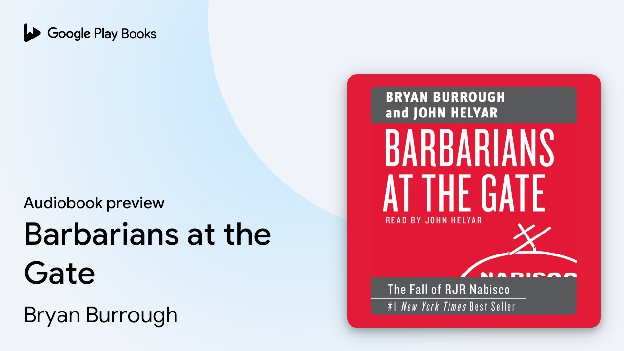 Barbarians at the Gate by Bryan Burrough · Audiobook preview