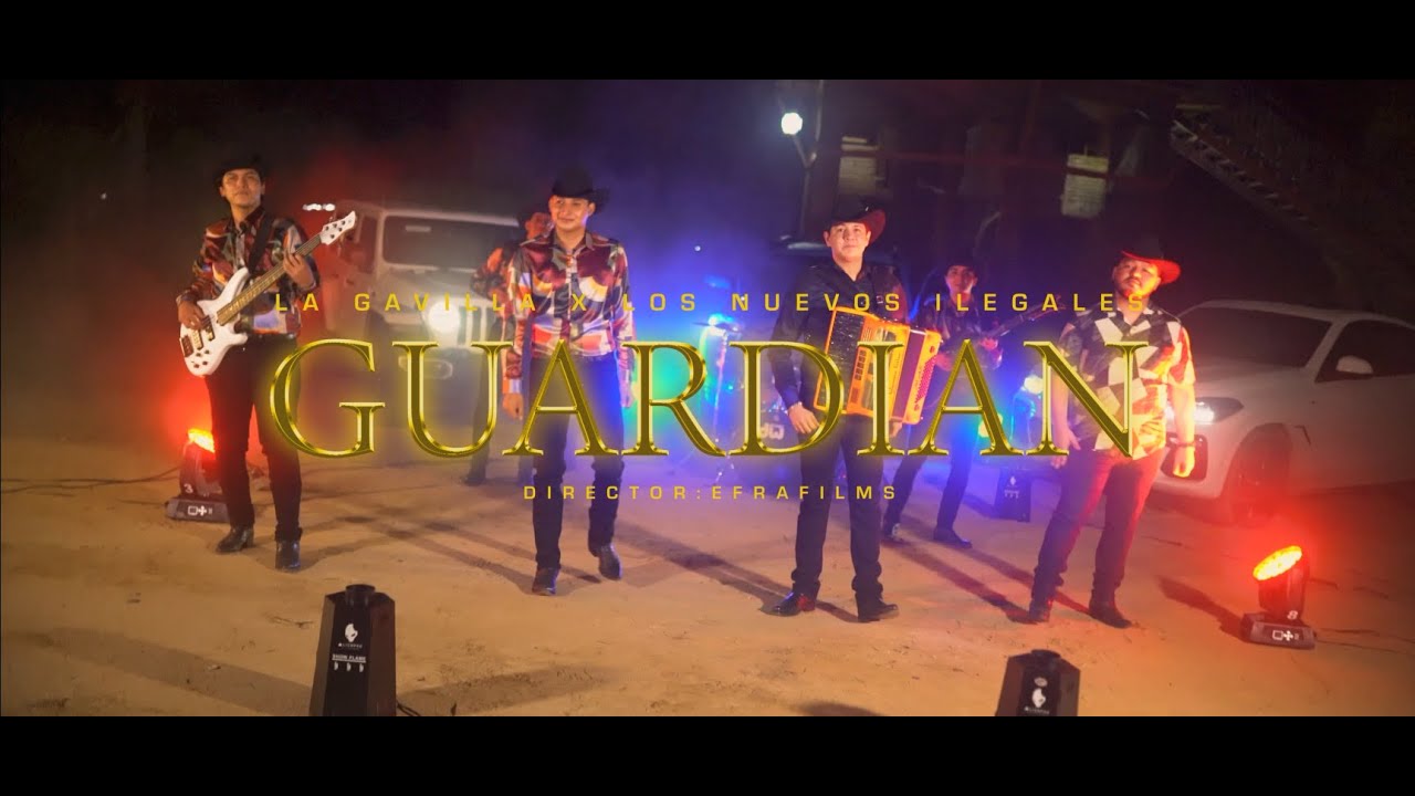 La Gavilla FT Los Nuevos Ilegales - Guardian (Video Musical 2023)