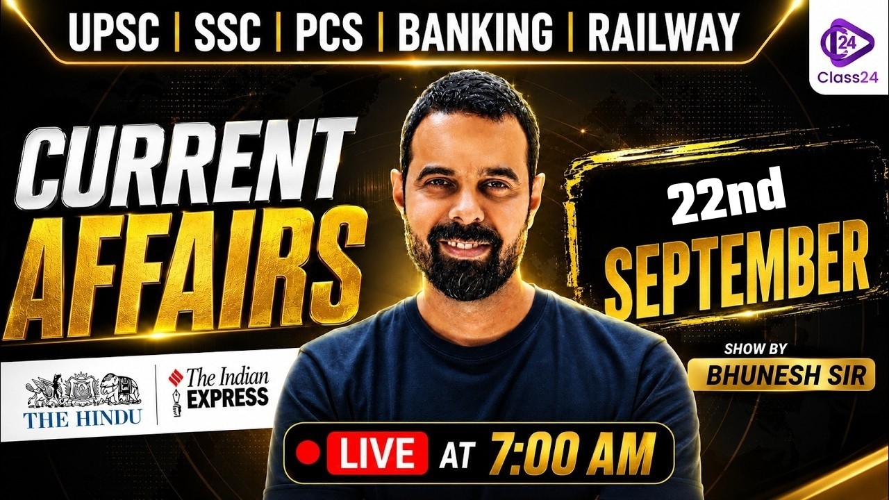 22nd September 2026 | Current Affairs Today | The Hindu Analysis by Bhunesh Sir