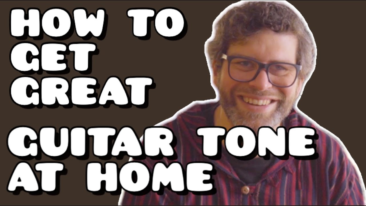 How to Great Guitar Tone at Home - #241 Doctor Guitar