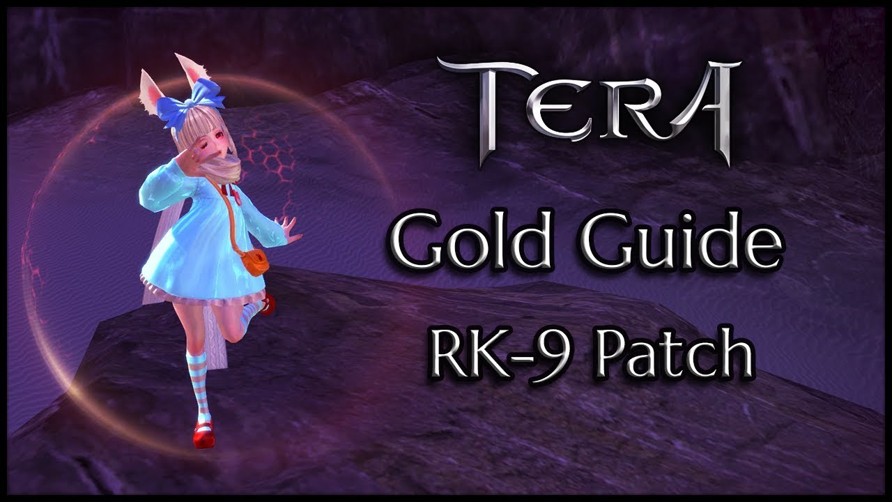 TERA - Gold Guide - Crafting, Dungeons, and Routine!!! (RK-9 Patch)