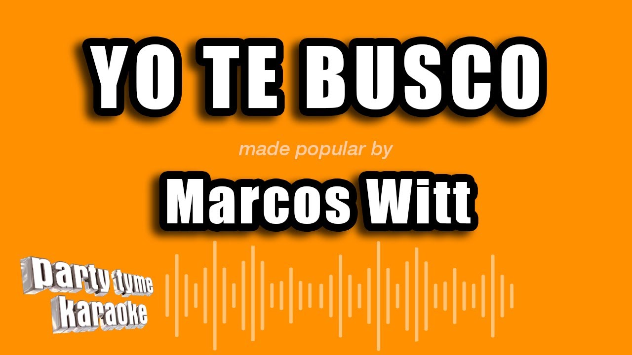 Marcos Witt - Yo Te Busco (Versión Karaoke)