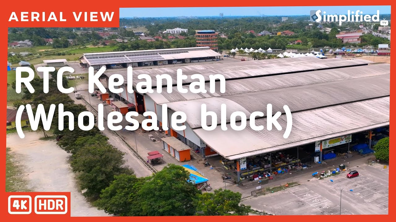RTC Kelantan (Wholesale block) Tunjong, Kota Bharu | Drone view in 4K 60FPS HDR