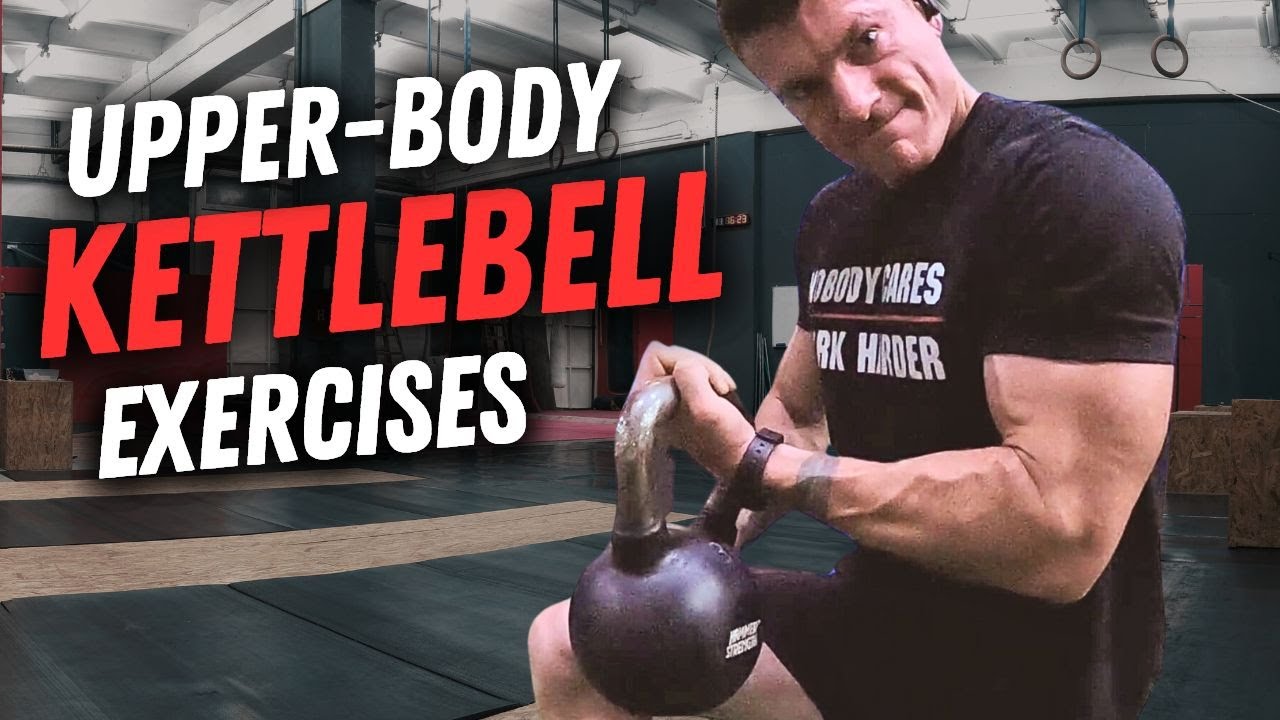 Upper Body Kettlebell Exercise List