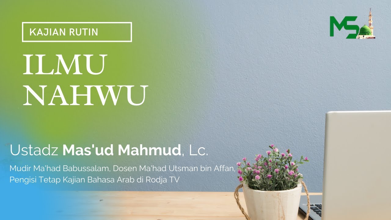 Live Nahwu Al Khulasoh Al Asasiyyah (17)_ Bab Mutsanna Wa Jama'.