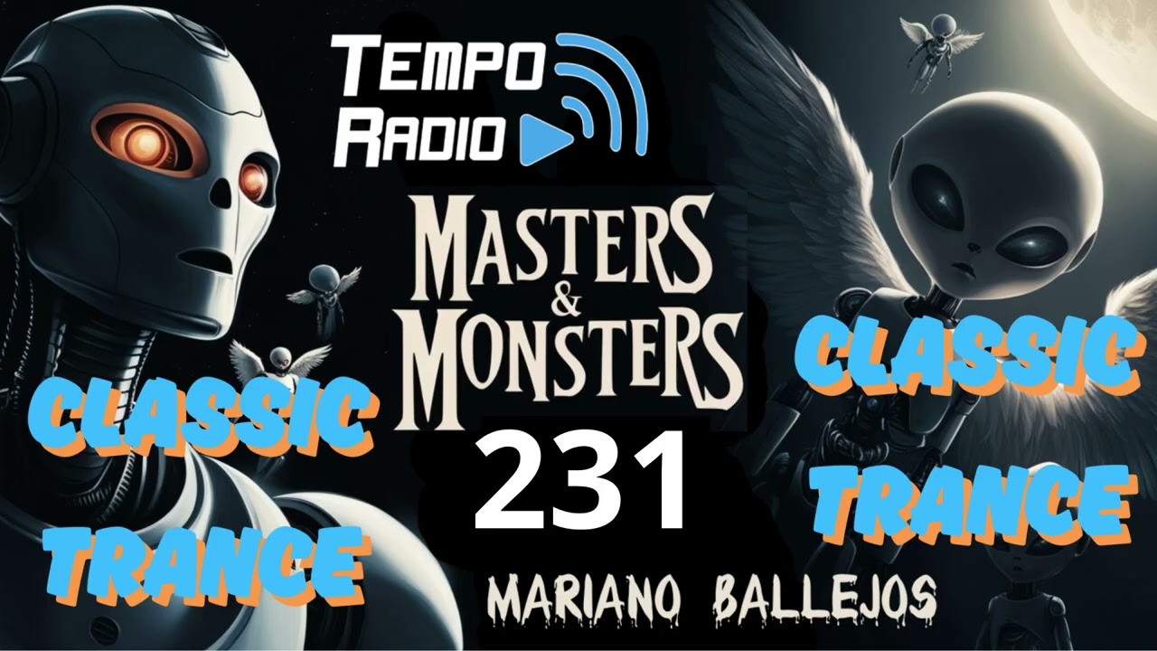Mariano Ballejos   Masters & Monsters 231 Classic Trance