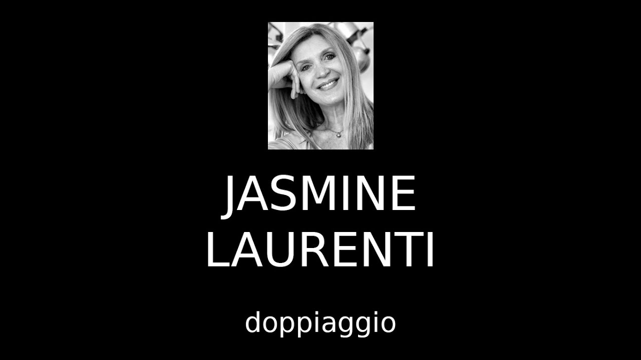 Jasmine Laurenti - doppiaggio