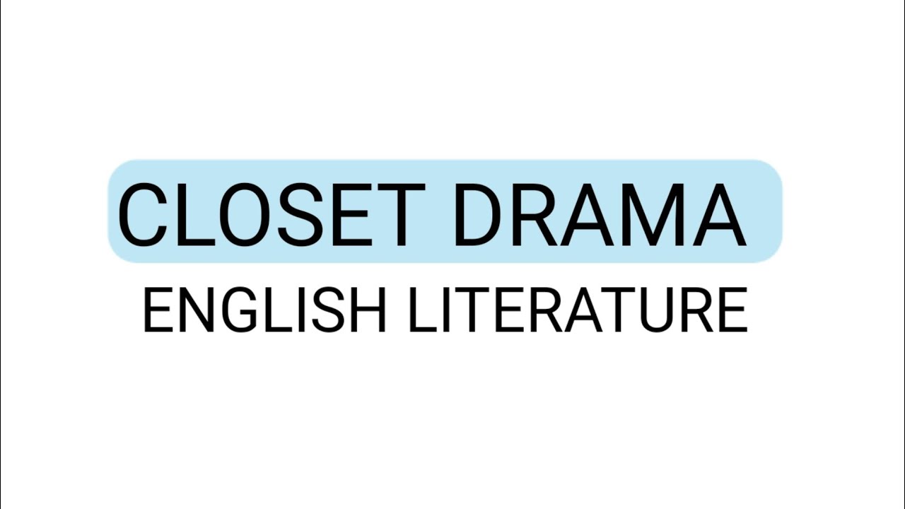 Closet Drama | English Literature in hindi