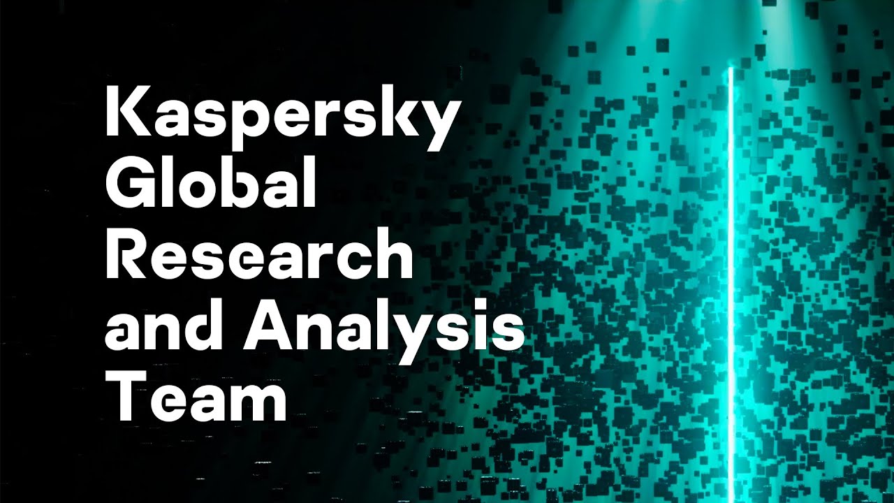 Kaspersky Global Research and Analysis Team