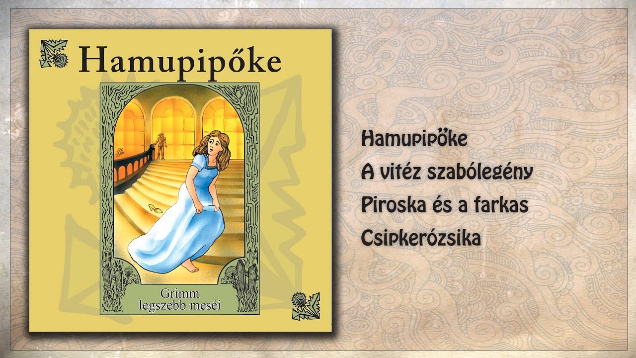 Hamupipőke - Grimm legszebb meséi (teljes album)