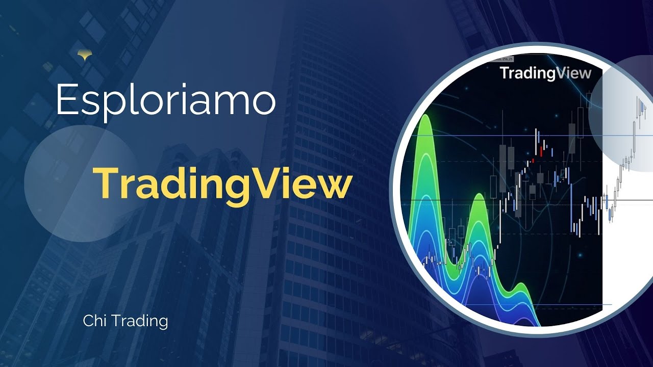 Esploriamo TradingView