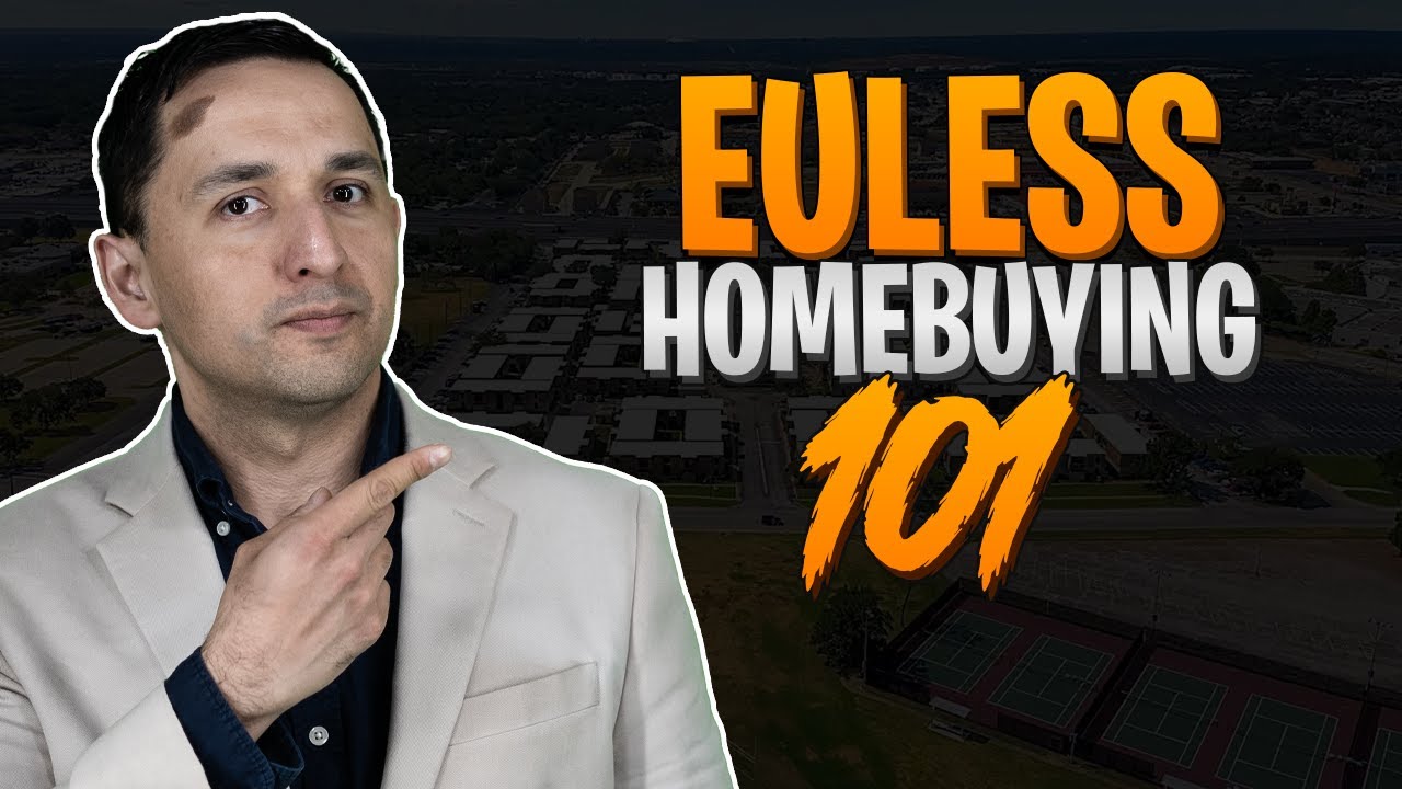 How to Buy a Home in Euless Texas (Step-by-Step Guide for First-Time Home Buyers)
